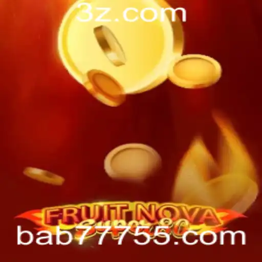 Descubra o Fascinante Mundo do Jogo FruitNovaSuper80 com Bab7775